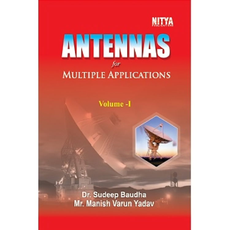 Antennas for Multiple Applications Vol.-I