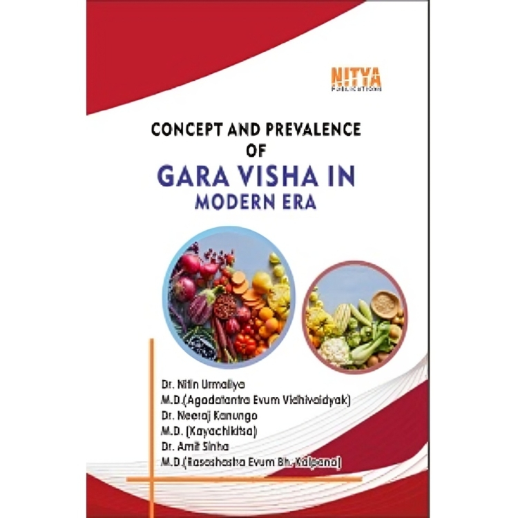 Concept and prevalence of Gara Visha in Modern era