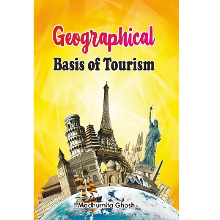 GEOGRAPHICAL BASIS OF TOURISM