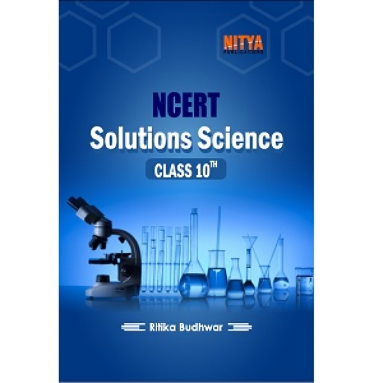NCERT SOLUTIONS SCIENCE CLASS 10TH
