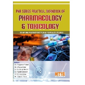 PNR SERIES PRACTICAL WORKBOOK OF PHARMACOLOGY & TOXICOLOGY FOR DIPLOMA PHARMACY SECOND YEAR AS PER PCI & GTU SYLLABUS