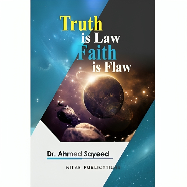 Truth Is Law, Faith Is Flaw