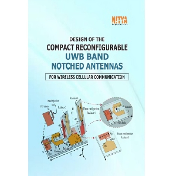 DESIGN OF THE COMPACT RECONFIGURABLE UWB BAND NOTCHED ANTENNAS FOR WIRELESS CELLULAR COMMUNICATION