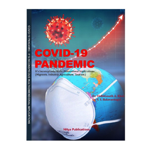 COVID 19 PANDAMIC : ITS INCONSPICOUS MULTI-DIMENSIONAL IMPLICATIONS (Migrants, Industry, Agriculture, Tourism)