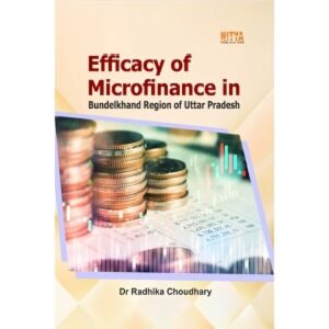 Efficacy of Microfinance in Bundelkhand Region of Uttar Pradesh