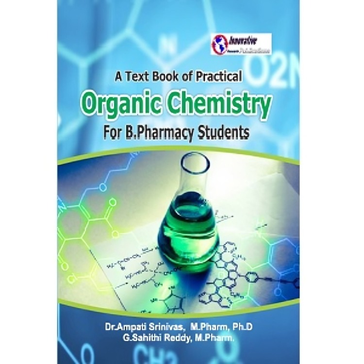 A Text Book of Practical Organic Chemistry For B. Pharmacy Students