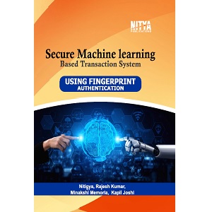 Secure Machine Learning Based Transaction System Using Fingerprint Authentication