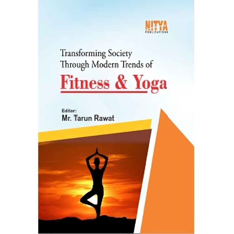 Transforming Society Through  Modern Trends of Fitness and Yoga