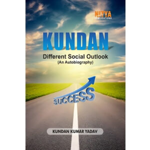 Kundan Different Social Outlook (An Autobiography)